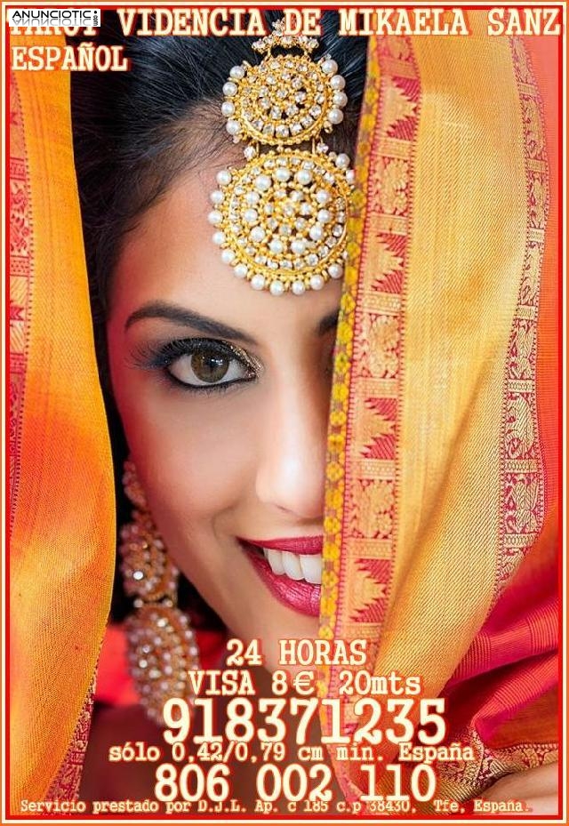  Tarot Mikaela Sanz 918 371 235 desde 5� 15 mts, 8� 20mts y 10� 30 mtos.de 