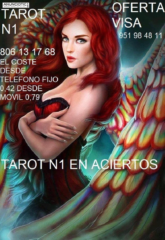 TAROT AUTENTICO 806 13 17 68 COSTE DESDE FIJO 0,42 Y OFERTA VISA DESDE 8�