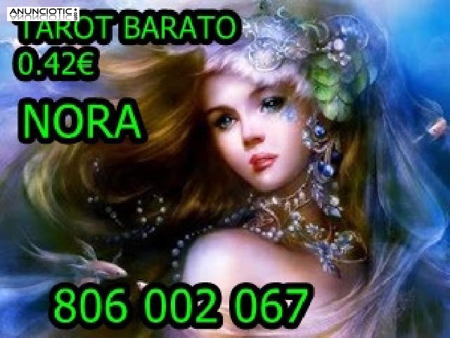  Tarot telefonico econ&oacute;mico bueno 0.42� NORA  806 002 067 