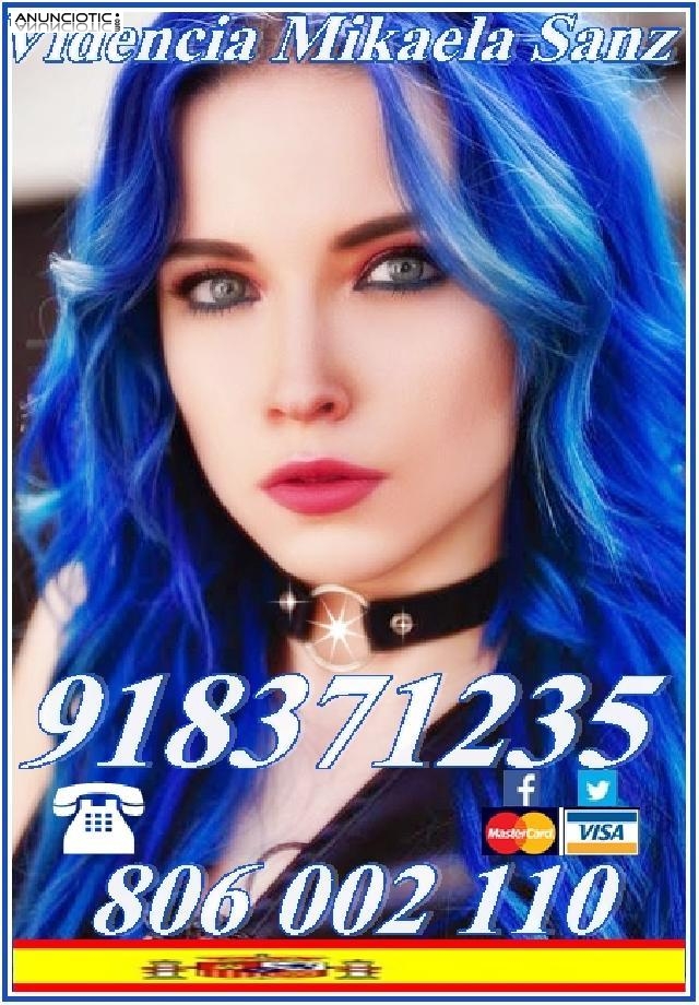 Tarot Mikaela Sanz 918 371 235 desde 4� 15 mmtos. 9 � 30 mtos. de canarias 
