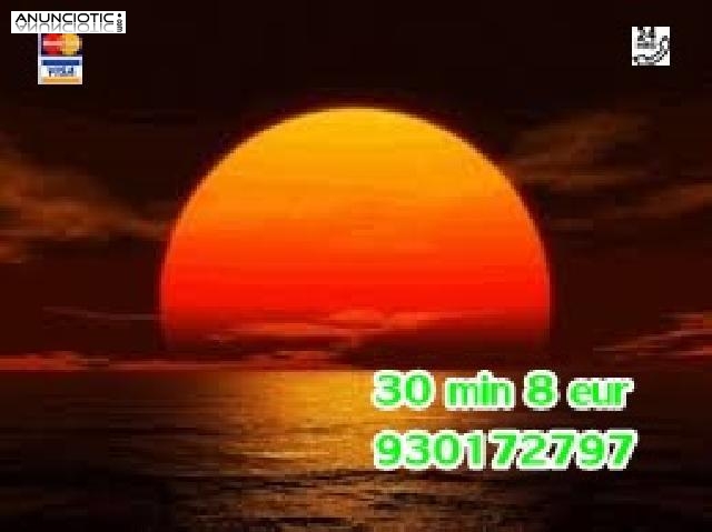 t . - 930172797 Solo 8 eur 30 min 24 H todos los d&iacute;as 