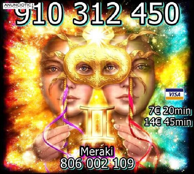 Prom. visa 4 � 15 min. 806 002 109 - 910 312 450 TAROT MERAKI Y VIDENCIA
