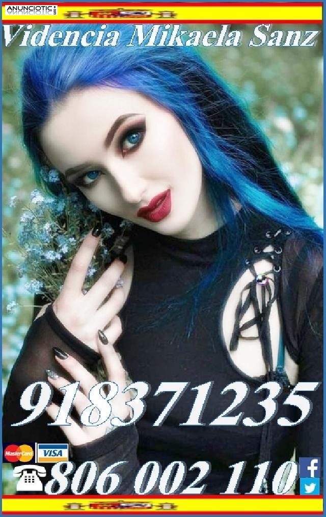 Tarot Mikaela Sanz 918 371 235 desde 4� 15 mmtos. 9 � 30 mtos. de canarias 