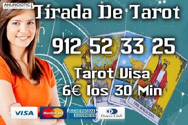 Tarot Visa 6 � los 30 Min/ 912 52 33 25 Tarot