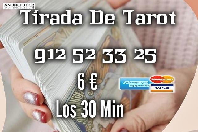 Tirada de Tarot/Tarotistas/6� los 30 Min
