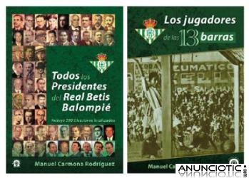 TODOS LOS PRESIDENTES DEL REAL BETIS BALOMPI&Eacute;S Y LOS JUGADORES DE LAS 13 BARRAS