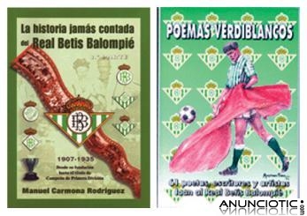 LA HISTORIA JAM&Aacute;S CONTADA DEL REAL BETIS BALOMPI&Eacute; Y POEMAS VERDIBLANCOS