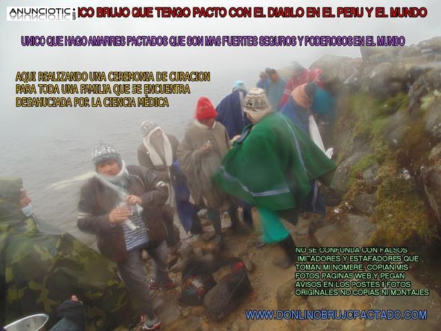 AMARRES MATRIMONIALES DE AMOR EFECTIVOS Y RAPIDOS PERU LIMA � DON LINO UNICO EN PERU