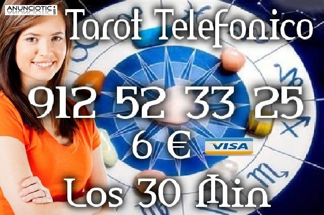 Tarot Visa 6� los 30 Min/912 52 33 25 Tarot 
