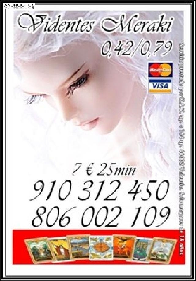 TAROT Y VIDENCIA PURA  910 312 450 Visa 9 � 30 min. /806 002 109 - 0,42/0,7