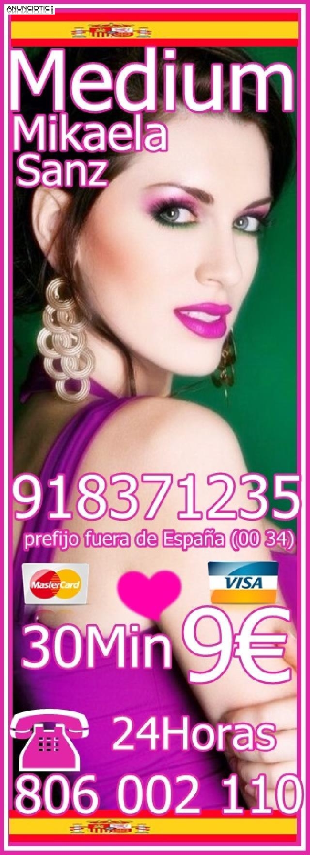 Tarot Mikaela Sanz 918 371 235 desde 4� 15 mts. 7 � 20 mtos. Y 9 � 30 mtos.
