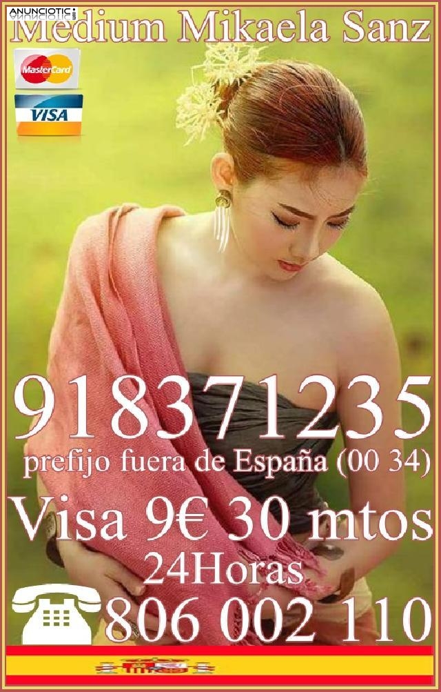 Tarot Mikaela Sanz 918 371 235 desde 4� 15 mts. 7 � 20 mtos. Y 9 � 30 mtos.