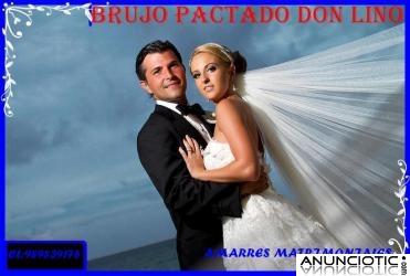 AMARRES PACTADOS INFALIBLES MAS FUERTES DEL MUNDO , &Uacute;NICO BRUJO PERUANO / DON LINO