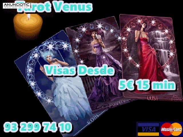 Tarot con venus atiendo personalmente visa 5� 15 min  93 299 74 10