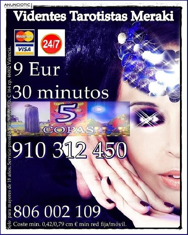 TU TAROT .MI TAROT 910312450 � 806002109 VISA 4eur 15min. 7� 25min. 9� 35 m