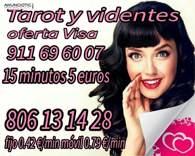 Tarot 15 minutos 5 euros y 806 fijo 0,42 �/min