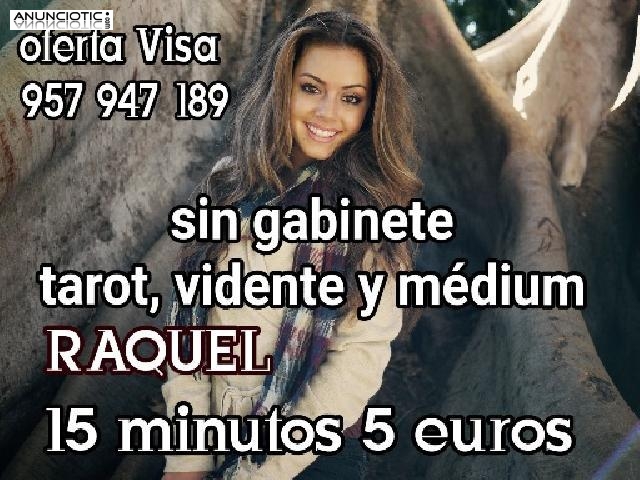 RAQUEL SIN GABINETE TAROT Y VIDENTE  15 MINUTOS 5�