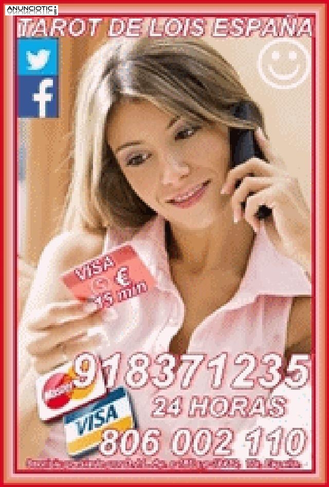 Tarot economico Lois Visa 918 371 235 desde 5� 15mtos, las 24 hor